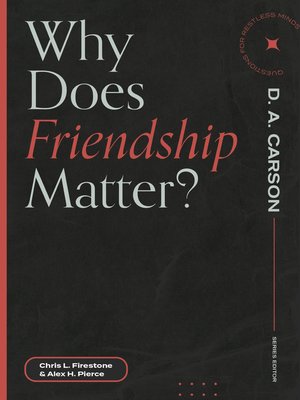 cover image of Why Does Friendship Matter?